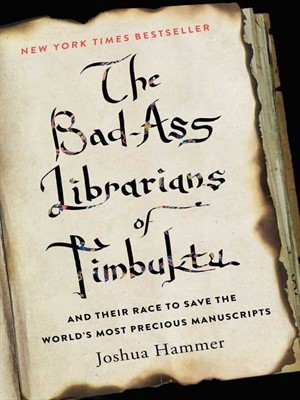 Cover of The Bad-Ass Librarians of Timbuktu